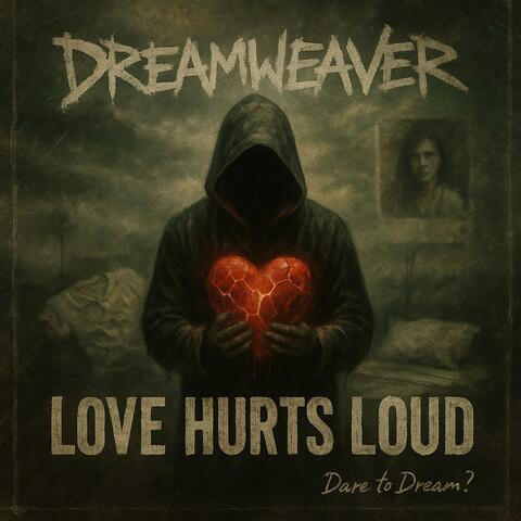 Love Hurts Loud