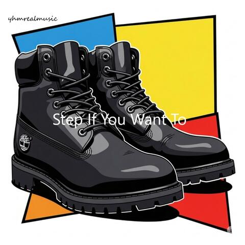 Step If You Want To