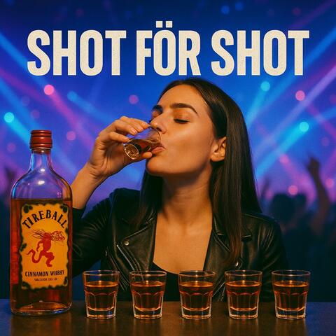 SHOT FÖR SHOT