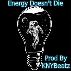 Energy Doesn't Die