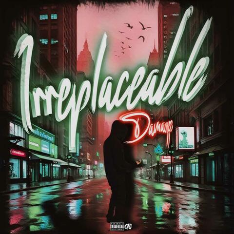 Irreplaceable Damage