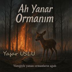 Ah Yanar Ormanım
