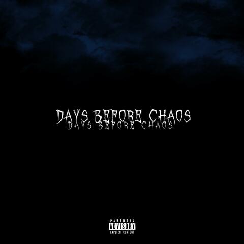 Days Before Chaos