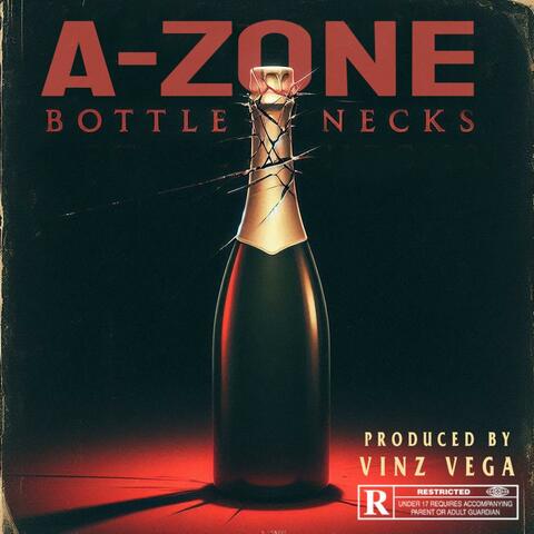Bottle Necks (feat. A-Zone)