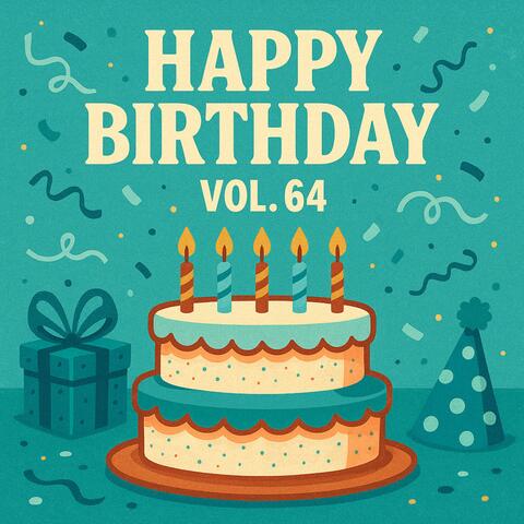 Happy Birthday, Vol. 64