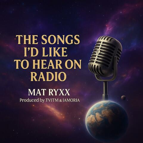 The Songs I'd Like to Hear on Radio