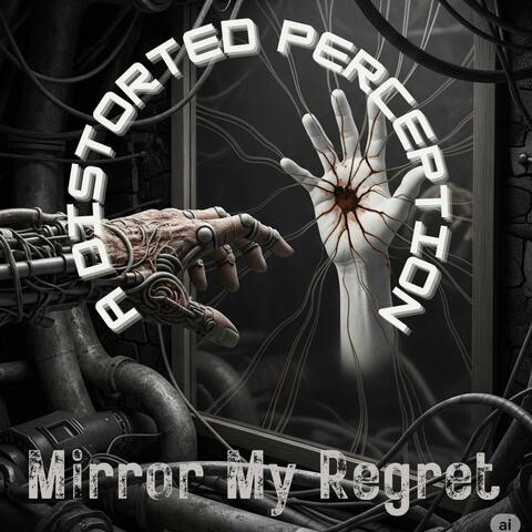Mirror My Regret