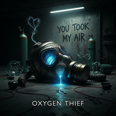 Oxygen Thief