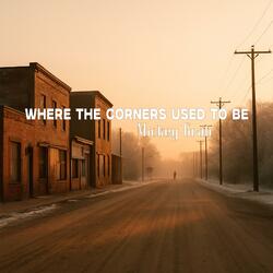 Where the Corners Used to Be