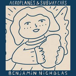 Aeroplanes & Subway Cars