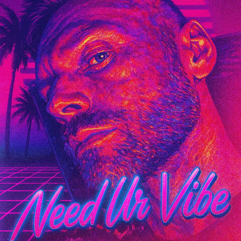 Need Ur Vibe