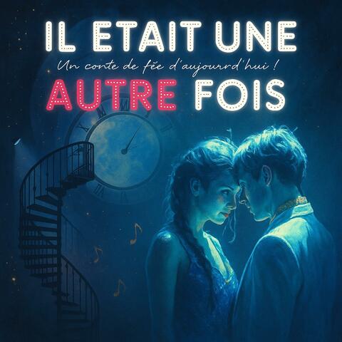 Il Etait une Autre Fois