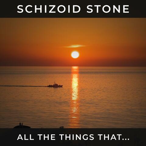 All The Things That...