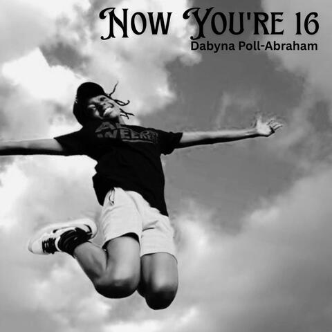 Now You're 16