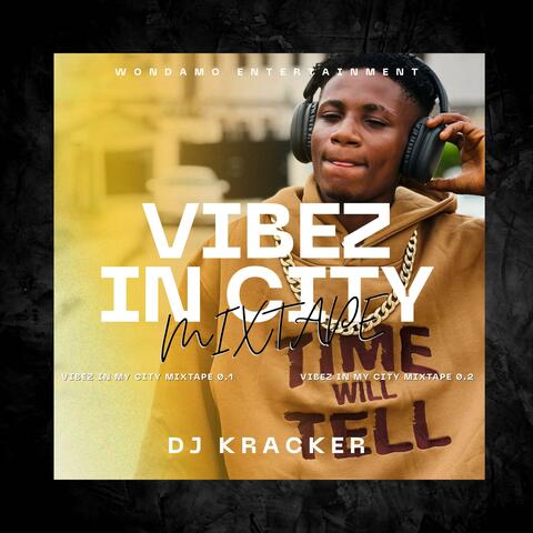Vibez in my city mixtape(movement move)