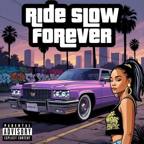 Ride Slow Forever