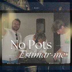 No Pots Estimar-me
