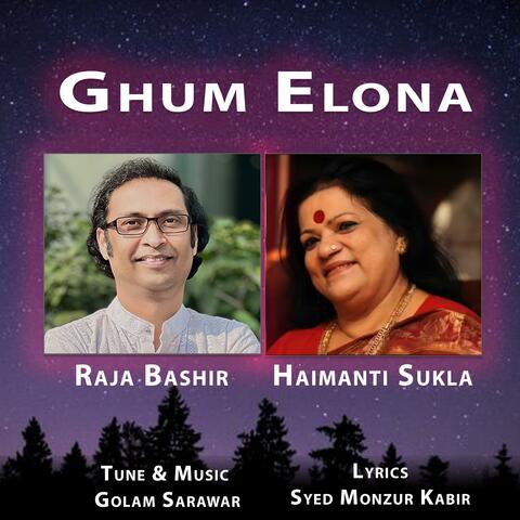 Ghum Elona (feat. Haimanti Sukla, Golam Sarawar, Syed Monzur Kabir & G Sarawar music)