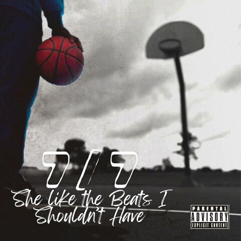 7 for 7: She Like the Beats I Shouldn't Have