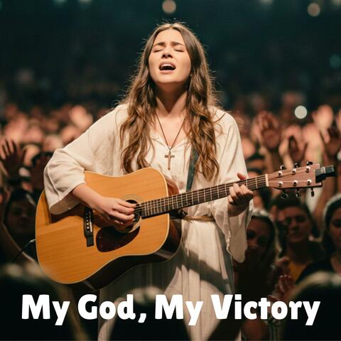 My God, My Victory