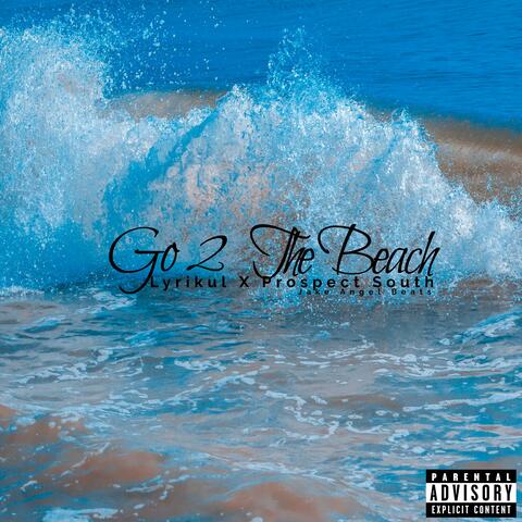 Go 2 The Beach (feat. Prospect South)