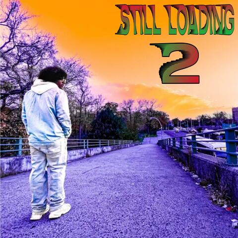Still Loading 2