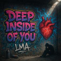 DEEP INSIDE OF YOU
