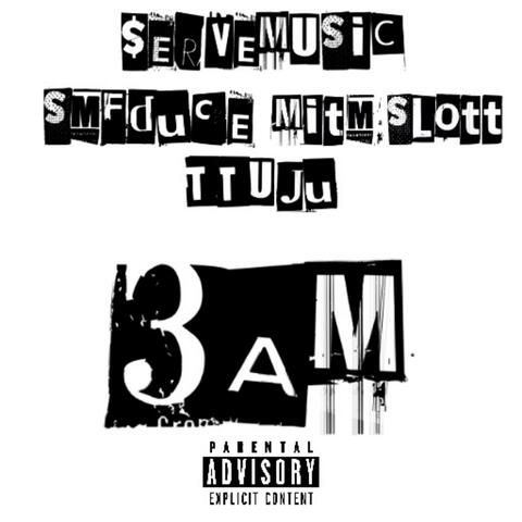 3am (feat. Mitm Slott & TTU JU)