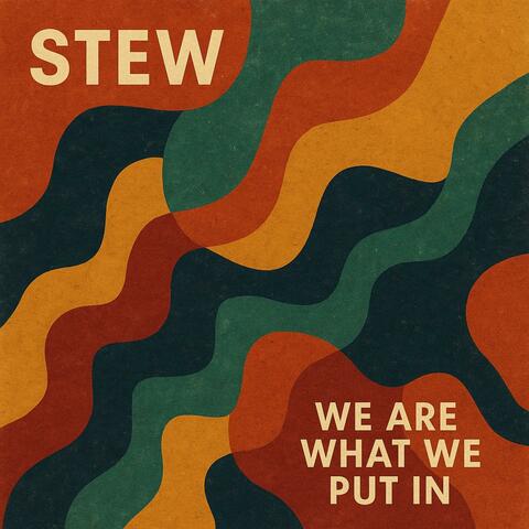 We Are What We Put In