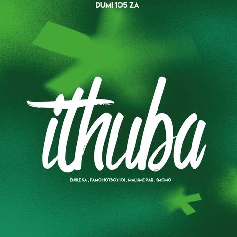 iThuba (feat. Enhle SA, Famo hotboyy 101, Malume par & Smomo)