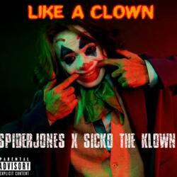 LIKE A KLOWN (feat. SPIDER JONES)