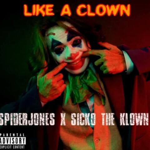 LIKE A KLOWN (feat. SPIDER JONES)