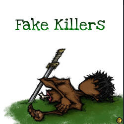 Fake Killers