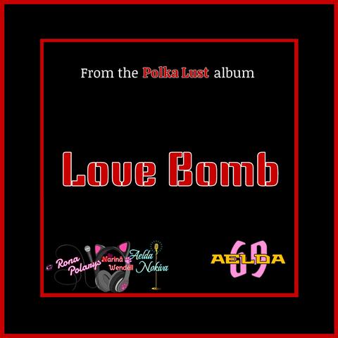 Love Bomb (feat. Rona Polarys & Narinä Wendéll)