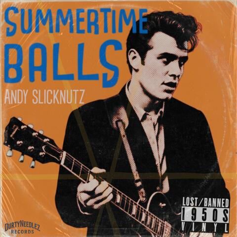 Summertime Balls (feat. Andy Slicknutz)