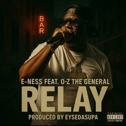 Relay (feat. O Z The General)