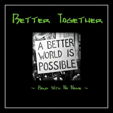 Better Together