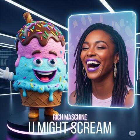 U Might Scream
