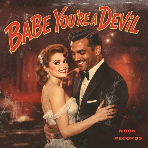 Babe You're A Devil