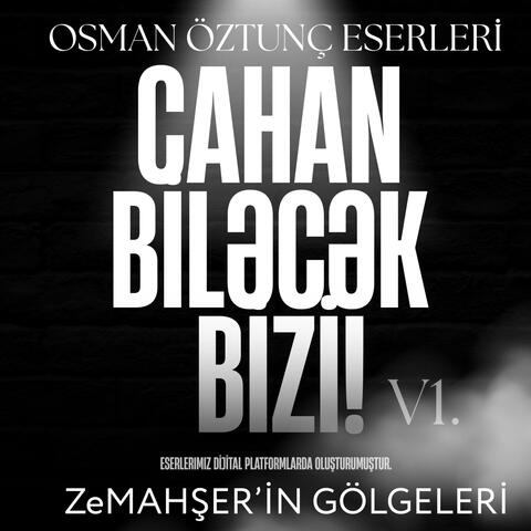 Cahan Biləcək Bizi!