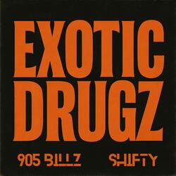 Exotic Drugz (905 Billz) (feat. $hifty)