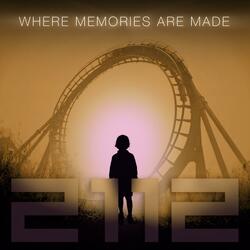 Where Memories Are Made