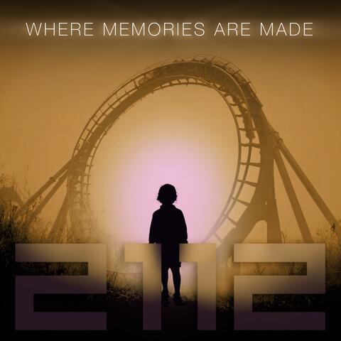 Where Memories Are Made