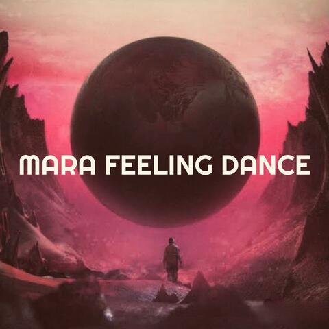 Mara Feeling Dance