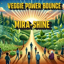 Veggie Power Bounce