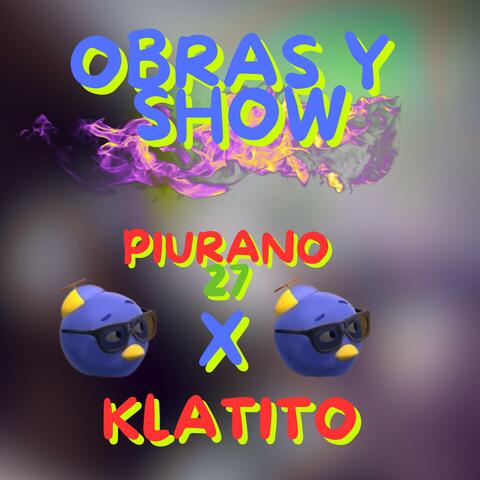 Obras y Show (feat. Klatito)