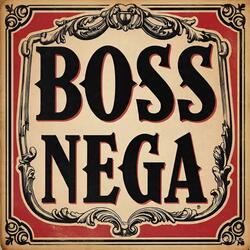 BOSS NEGA