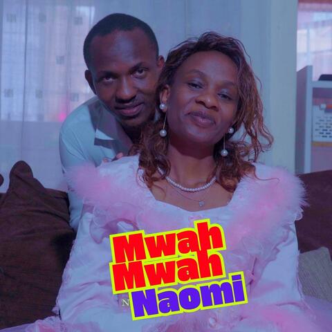 Mwah Mwah Naomi