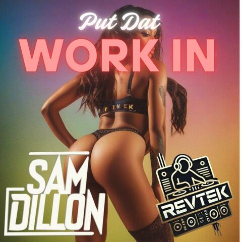 Put Dat Work In