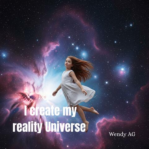 I create my reality universe